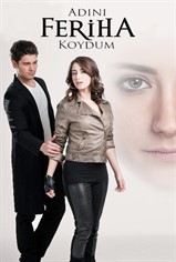 Adını Feriha Koydum son bölüm ve eski bölümleri buradan izleyebilirsin!