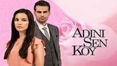 Adını Sen Koy 108.Bölüm izle