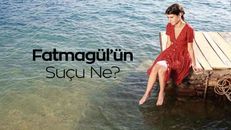 Fatmagülün Suçu Ne 53.Bölüm izle