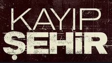 Kayıp Şehir 1.Bölüm izle