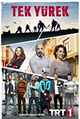 Tek Yürek son bölüm ve eski bölümleri buradan izleyebilirsin!