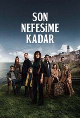Son Nefesime Kadar son bölüm ve eski bölümleri buradan izleyebilirsin!