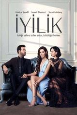 İyilik son bölüm ve eski bölümleri buradan izleyebilirsin!