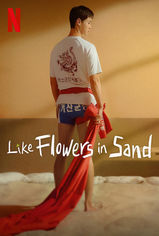 Like Flowers in Sand son bölüm ve eski bölümleri buradan izleyebilirsin!