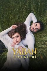 Yaban Çiçekleri son bölüm ve eski bölümleri buradan izleyebilirsin!