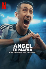 Angel Di Maria: Breaking Down The Wall son bölüm ve eski bölümleri buradan izleyebilirsin!