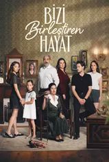 Bizi Birleştiren Hayat son bölüm ve eski bölümleri buradan izleyebilirsin!