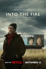 Into the Fire: The Lost Daughter son bölüm ve eski bölümleri buradan izleyebilirsin!