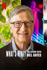 What's Next? The Future with Bill Gates son bölüm ve eski bölümleri buradan izleyebilirsin!