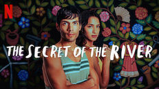 The Secret of the River 1.Sezon 1.Bölüm izle