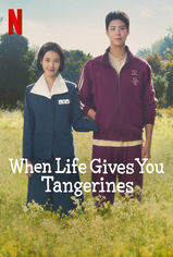 When Life Gives You Tangerines son bölüm ve eski bölümleri buradan izleyebilirsin!