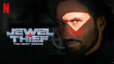 Jewel Thief: The Heist Begins izle