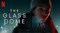 The Glass Dome 1.Sezon 1.Bölüm izle