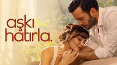 Aşkı Hatırla 1.Sezon 1.Bölüm izle