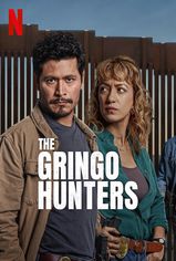 The Gringo Hunters son bölüm ve eski bölümleri buradan izleyebilirsin!