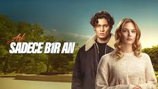 Aşk Sadece Bir An izle