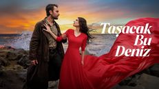 Taşacak Bu Deniz 31.Bölüm izle