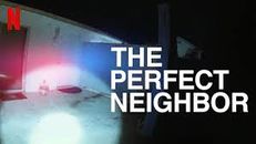 The Perfect Neighbor izle
