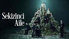 Sekizinci Aile 1.Sezon 7.Bölüm izle