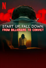Start Up, Fall Down: From Billionaire to Convict son bölüm ve eski bölümleri buradan izleyebilirsin!