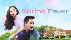 Spring Fever 1.Sezon 10.Bölüm izle