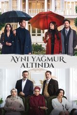 Aynı Yağmur Altında son bölüm ve eski bölümleri buradan izleyebilirsin!