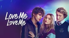 Love Me Love Me izle