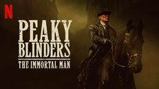 Peaky Blinders: The Immortal Man izle