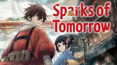 Sparks of Tomorrow 1.Sezon 4.Bölüm izle
