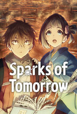 Sparks of Tomorrow son bölüm ve eski bölümleri buradan izleyebilirsin!